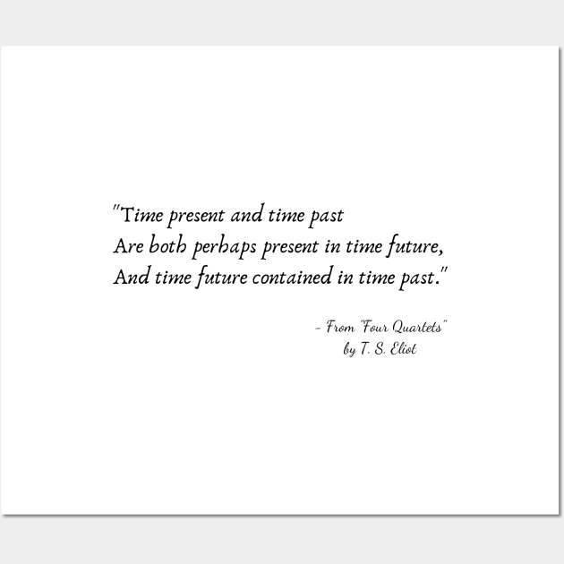 A Quote from "Four Quartets" by T. S. Eliot Wall Art by Poemit